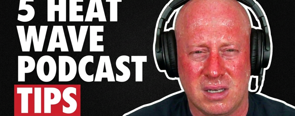 JAG Podcast Productions Tips for recording podcasts in a heat wave with Jag hot ehadshot