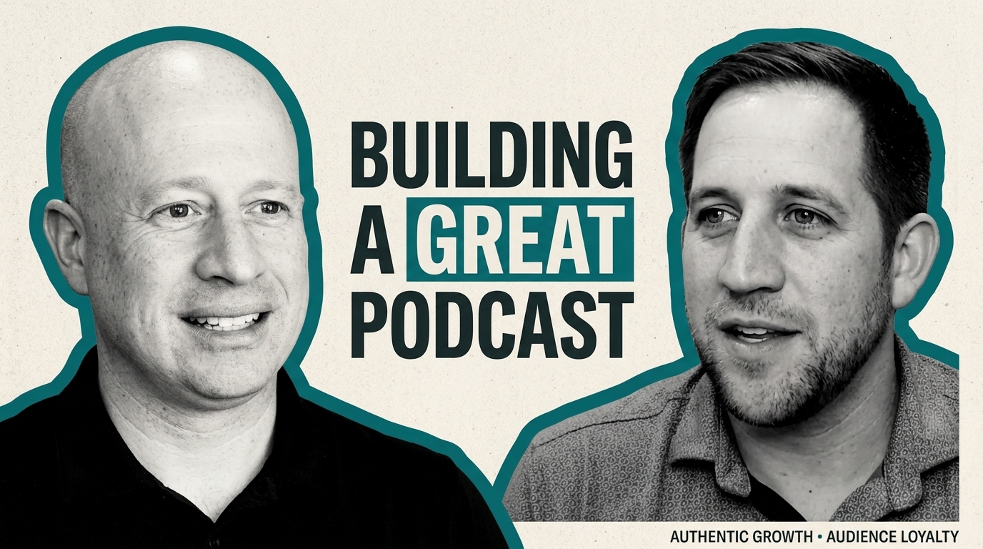 jag and jeff kurkjian thumbnail for building a great podcast